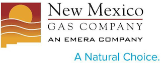 NEW MEXICO GAS COMPANY AN EMERA COMPANY A NATURAL CHOICE.