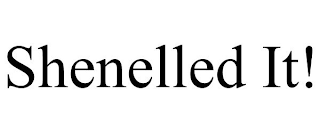 SHENELLED IT!