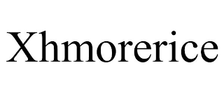 XHMORERICE