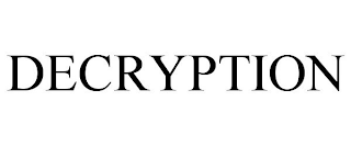 DECRYPTION