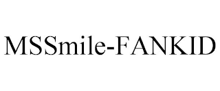 MSSMILE-FANKID