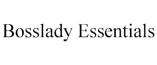 BOSSLADY ESSENTIALS