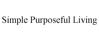 SIMPLE PURPOSEFUL LIVING