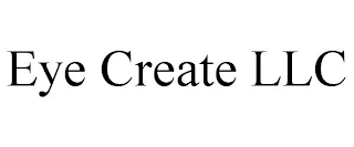 EYE CREATE LLC