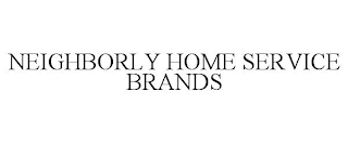 NEIGHBORLY HOME SERVICE BRANDS