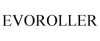 EVOROLLER