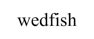 WEDFISH