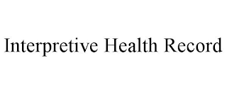 INTERPRETIVE HEALTH RECORD