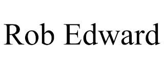 ROB EDWARD