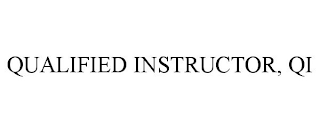 QUALIFIED INSTRUCTOR, QI