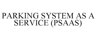 PARKING SYSTEM AS A SERVICE (PSAAS)