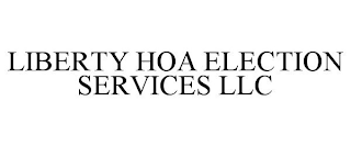 LIBERTY HOA ELECTION SERVICES LLC