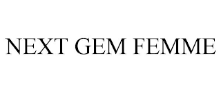 NEXT GEM FEMME