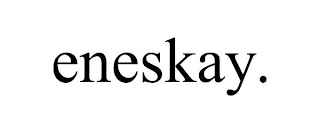 ENESKAY.