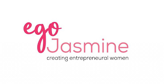EGO JASMINE CREATING ENTREPRENEURAL WOMEN
