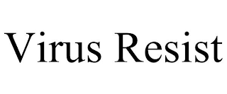 VIRUS RESIST