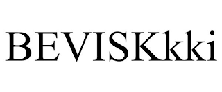 BEVISKKKI