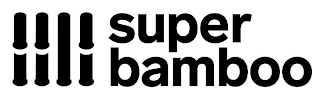 SUPER BAMBOO