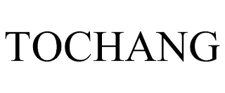 TOCHANG