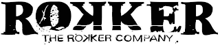 ROKKER THE ROKKER COMPANY