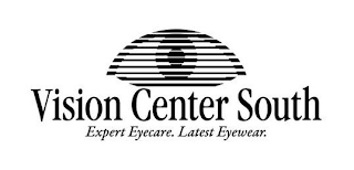 VISION CENTER SOUTH EXPERT EYECARE. LATEST EYEWEAR.