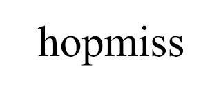 HOPMISS