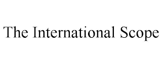 THE INTERNATIONAL SCOPE