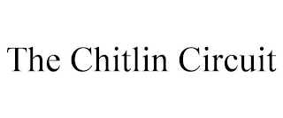 THE CHITLIN CIRCUIT