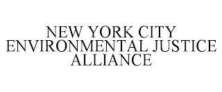 NEW YORK CITY ENVIRONMENTAL JUSTICE ALLIANCE