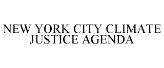 NEW YORK CITY CLIMATE JUSTICE AGENDA