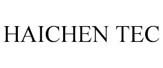 HAICHEN TEC