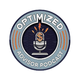 OPTIMIZED ADVISOR PODCAST