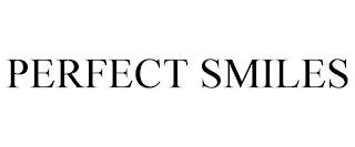 PERFECT SMILES