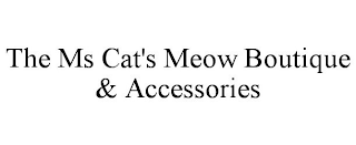 THE MS CAT'S MEOW BOUTIQUE & ACCESSORIES