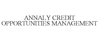 ANNALY CREDIT OPPORTUNITIES MANAGEMENT