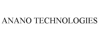 ANANO TECHNOLOGIES