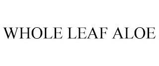 WHOLE LEAF ALOE