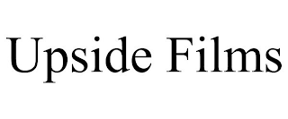 UPSIDE FILMS