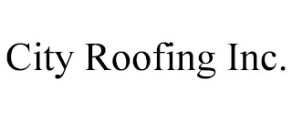 CITY ROOFING INC.