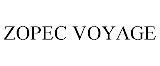 ZOPEC VOYAGE