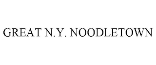 GREAT N.Y. NOODLETOWN