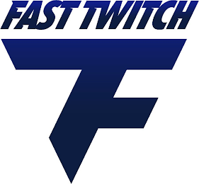 FAST TWITCH FT