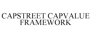 CAPSTREET CAPVALUE FRAMEWORK