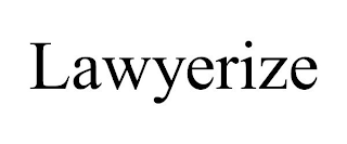 LAWYERIZE