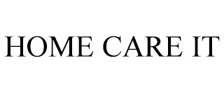 HOME CARE IT