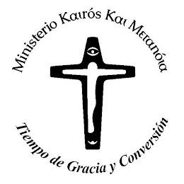 MINISTERIO KAIROS KAI METANOIA TIEMPO DE GRACIA Y CONVERSION