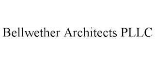 BELLWETHER ARCHITECTS PLLC