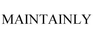 MAINTAINLY