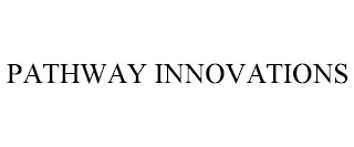 PATHWAY INNOVATIONS