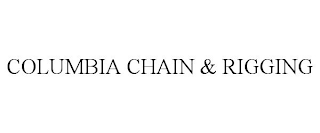 COLUMBIA CHAIN & RIGGING